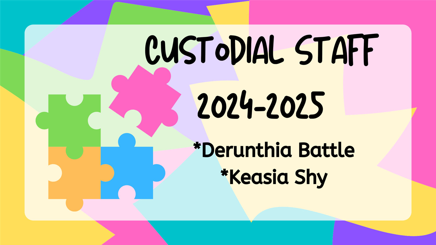 Custodial Staff Ms. D. Battle and Ms. K. Shy